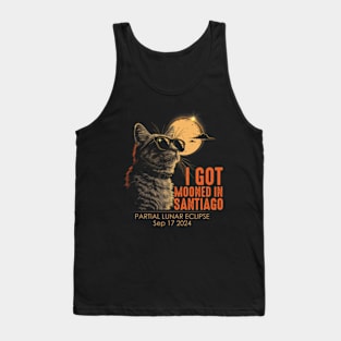 I Got Mooned In Santiago Partial Lunar Eclipse September 17 2024 Tank Top